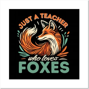 Just a teacher who loves foxes Posters and Art